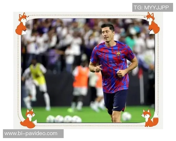 莱万：开局我们牢牢把握住局面，回归诺坎普打进首球意义非凡